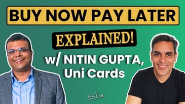 Yeh Buy-Now-Pay-Later Kya Hai? W/ Nitin Gupta | Ankur Warikoo