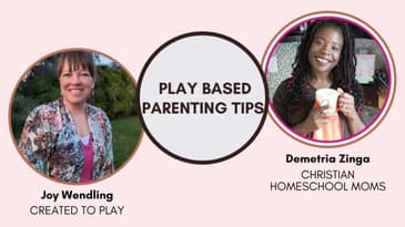 Playful Parenting Tips, Interview with Joy Wendling| Christian Homeschool Moms Podcast