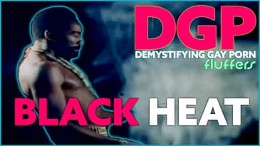 A Blaxploitation Gay Adult Film BLACK HEAT | DGPS4: Fluffers | Video Essay
