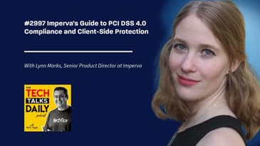 2997: Imperva’s Guide to PCI DSS 4.0 Compliance and Client-Side Protection