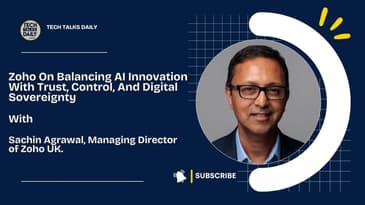 Zoho On Balancing AI Innovation With Trust, Control, And Digital Sovereignty