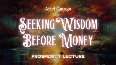 Seeking Wisdom Before Money