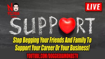 Stop Begging Your Friends And Family To Support Your Career Or Your Business!