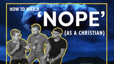 How to Watch "Nope" (As A Christian)