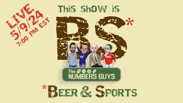 This Show Is BS LIVE with The Numbers Guys 5/9/24