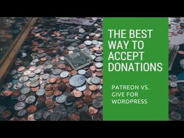 The Best Way to Accept Donations Online (Patreon vs. Give for WordPress)