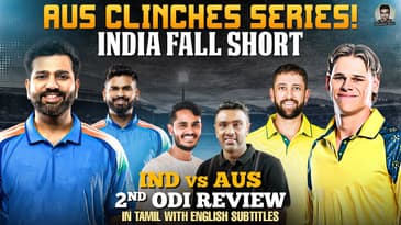 Aus Clinches Series! India Fall Short | IND vs AUS 2nd ODI Review