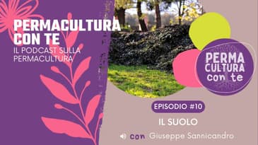 (EP10) Il suolo – con Giuseppe Sannicandro