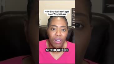 How Society Sabotages Your Weight Loss