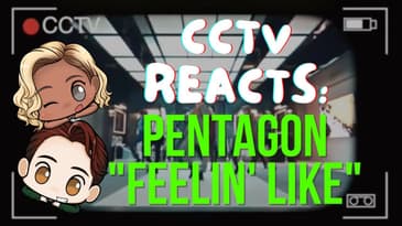 CCTV Reacts: PENTAGON - "Feelin' Like" #shorts