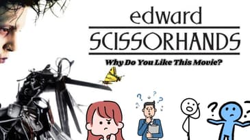 Edward Scissorhands: Why Do You Like This Movie?