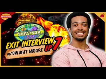 Survivor 43 Exit Interview with Dwight Moore - Week 7