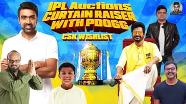 The IPL Auctions Curtain Raiser | CSK Wishlist | Pdogg is Back | Sivakarthikeyan | Ashwin
