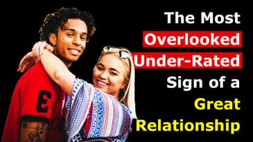 The Most Overlooked, Under Rated Sign of a Great Relationship