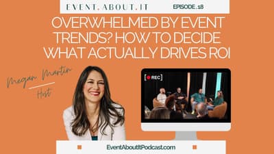 18 Overwhelmed by Event Trends? How to Decide What Actually Drives ROI