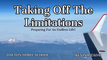 Preparing For An Endless Life! Taking Off The Limitations! Session 3 - Kevin Zadai