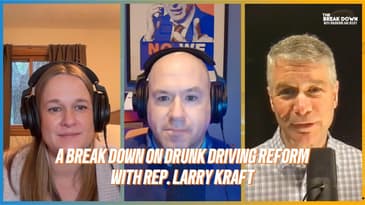 A Break Down on Drunk Driving Reform with Rep. Larry Kraft
