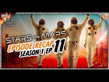 Stars on Mars Season 1 Ep 11 Recap | Hit or Quit
