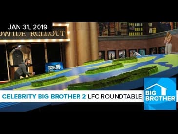 Celebrity Big Brother 2 | LFC Roundtable Jan 31