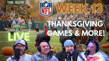 NFL 2024 Week 13 | Happy Thanksgiving! | This Show is BS LIVE 11/27/24