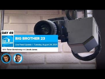 Big Brother 23 Day 49 Live Feed Update | Aug 24, 2021