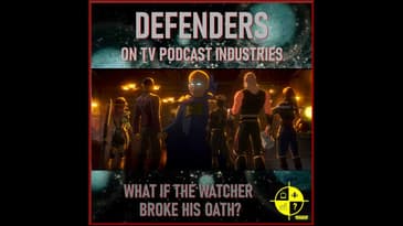 Marvel's What If Watcher Broke His Oath? Episode 9 podcast from TV Podcast Industries