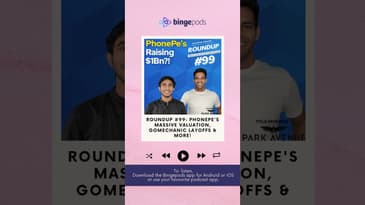 Roundup #99: PhonePe's massive Valuation, GoMechanic Layoffs & more! | The Startup Operator