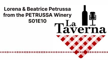 La Taverna Friuli Wine with Lorena & Beatrice Petrussa from the PETRUSSA Winery S01E10
