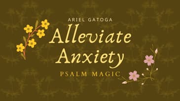 Psalm Magic: Psalm 119 TZADDI - ALLEVIATE ALL ANXIETY NOW!