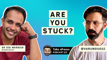 How to Reset Your Brain | @Sidwarrier | Varun Duggi | Take a Pause | Part 2/3