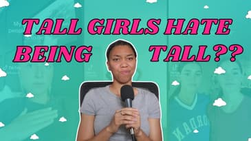 Do Tall Girls REALLY Hate Being Tall? | How Responses To Comments Reveal Our Thoughts of Our Height