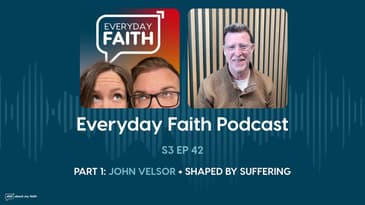 Pt 1: John Velsor + Shaped by Suffering