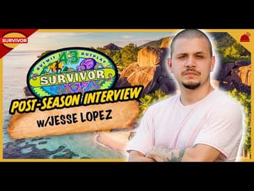 Jesse Lopez SURVIVOR 43 Post Season Interview