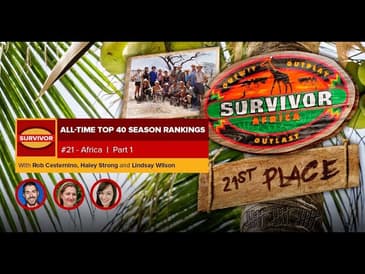 Survivor Top 40 Rankings - #21 Survivor: Africa, Part 1