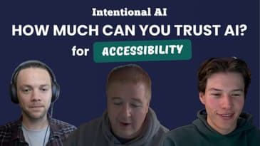 S3E5 - Intentional AI: How much can you trust AI for accessibility?