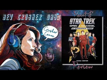 Beverly Crusher Day 2024 - React & Review "Open a Channel"