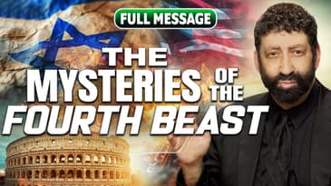 The Mysteries of The Fourth Beast | Jonathan Cahn Sermon