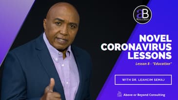 Coronavirus Lesson 8- Education with Dr. Leahcim Semaj