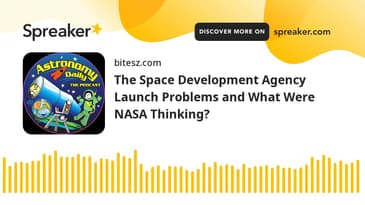 The Space Development Agency Launch Problems and What Were NASA Thinking?