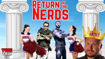 Tune Talk 2.0 - Season 2 Episode 21:  Return of the Nerds!  With Phil Taylor, the one true nerd king
