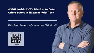 3362: Inside LVT’s Mission to Deter Crime Before It Happens With Tech