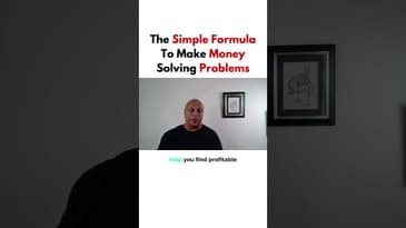 The Simple Formula To Make Money Solving Problems