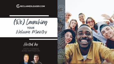 RL 460: (Re) Launching Your Welcome Ministry