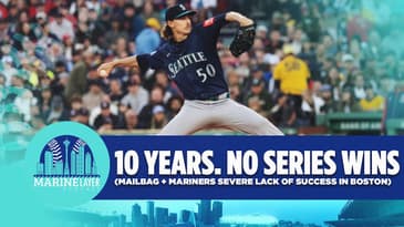 Mariners Track Record At Fenway Park Is ABSOLUTELY BRUTAL + Mailbag