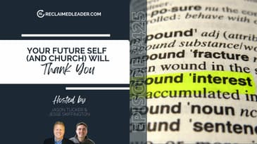 RL 425: Your Future You (And Church) Will Thank You