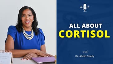All About Cortisol  | Dr. Shelly MD