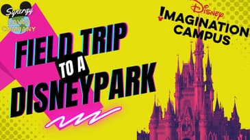 Disney Imagination Campus: A Behind the Scenes Disney Field Trip Experience -  Teaching with Disney