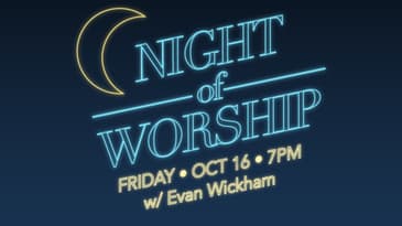 Night of Worship with Guest Artist Evan Wickham