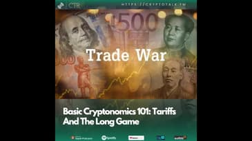 Basic Cryptonomics 101: #Tariffs And The Long Game