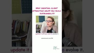 Why client attraction helps build sustainability! | Weeniecast episode 86